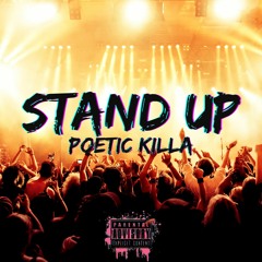 Stand Up [Prod. By Poetic Killa]