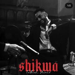 SHIKWA  Talhah Yunus  Prod By Jokhay.mp3