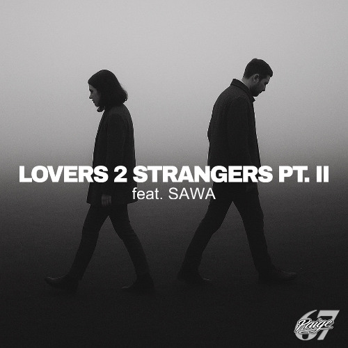 LOVERS 2 STRANGERS PT. II feat Sawa