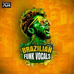 Brazilian Funk Vocals Vol.1 (Vocal Pack) [EXCLUSIVE]