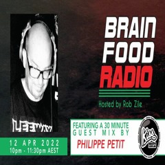 Brain Food Radio hosted by Rob Zile/KissFM/12-04-22/#2 PHILIPPE PETIT (GUEST MIX)