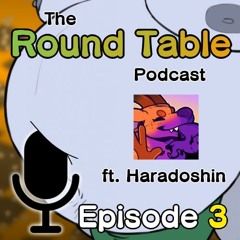 The Round Table Podcast - Episode 3