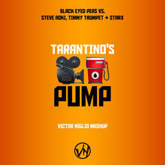 Black Eyed Peas vs. Steve Aoki, Timmy Trumpet & STARX - Tarantino's Pump (Victor Niglio Mashup)