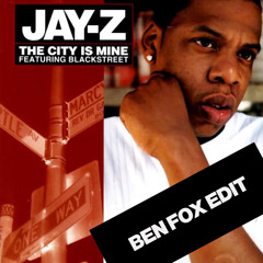 Jay-Z - The City Is Mine (Ben Fox Edit) [FREE DOWNLOAD]