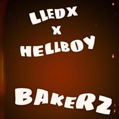 HELLBOY & LLEDX - THE BAKERZ BOSS