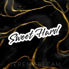 Sweet Hard - (Official Music)