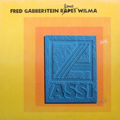 Assi - Fred Gabberstein Loves Wilma (Slutty Nutty Mix)