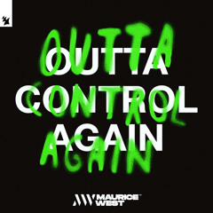 Maurice West - Outta Control Again