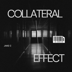 Jake C - Collateral Effect (Original Mix)