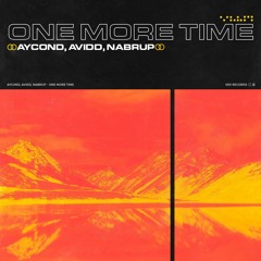 Aycond, Avidd - One More Time Feat. Nabrup (Original Mix) [FREE DOWNLOAD]