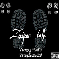 Tony-T223 x Trapezoid - Zniper Talk