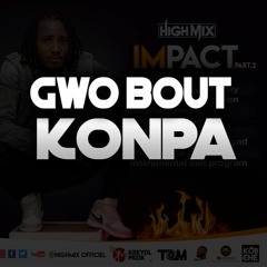 HighMix - GWO BOUT KONPA Part2