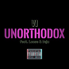 Unorthodox feat. Loose & Deja