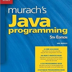 [Read] EBOOK EPUB KINDLE PDF Murach's Java Programming (5th Edition) by Joel MurachAn