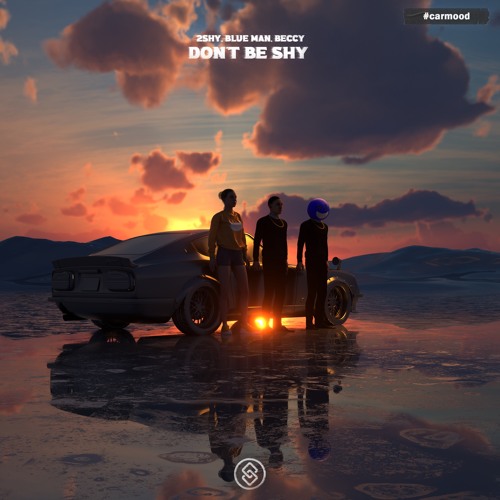 2Shy, Blue Man, Beccy - Don‘t Be Shy