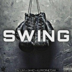 Swing (ft Slimti2 & I.L.L PROPHET DA III) [Prod. Slimti2]