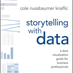 ACCESS EBOOK 📝 Storytelling with Data: A Data Visualization Guide for Business Profe