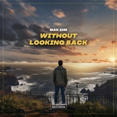 Mak Sim - Without Looking Back