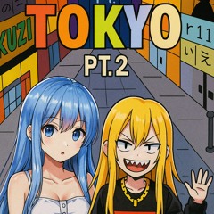 TOKYO pt.2 Ft. OMB CHELF9