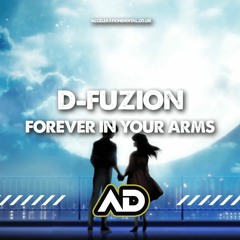 D-Fuzion-Forever in your arms