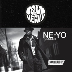 Neyo - Closer (Bold & Heavy 2K24 Afro Edit)