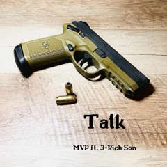 Talk ft. J-Rich Son (Prod. Meksy)