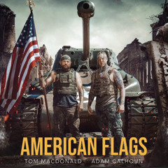 American Flags (ft. Adam Calhoun)