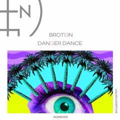 BROTEIN - Danger Dance [AquariusNeptune].mp3