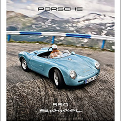 [READ] EPUB 📘 Porsche 550 Spyder by  Stefan Bogner &  Glen Smale [PDF EBOOK EPUB KIN