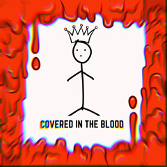 COVERED IN THE BLOOD