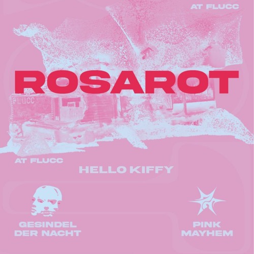 HELLO KIFFY [SET RECORDING ROSAROT 8.8]