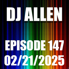 Episode 147 - 02/21/2025