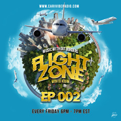 FLIGHT ZONE with DJ KEVIN (LIVE SET - EP002)