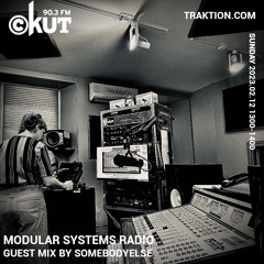 Modular Systems on CKUT 90.3 fm - February 12 2023