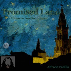 Promised Land, I Forgot To Love You… Again (Remix) [feat. Her Ferrey, Fabián Miodownik, Ale Casquero, Leandro Casquero & Pablo Sciuto]