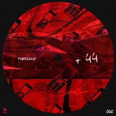 FOURTEEN97 -  +44 (Original Mix)