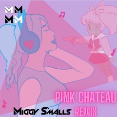 Pink Chateau -  In The Valley Below (Miggy Smalls Remix)