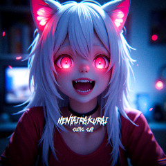 HENTAIRAKURAI - Cutie Cat (Kawaii Funk Phonk)
