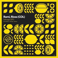 Rami, Rioss (Col) - Salvaje (Original Mix) [Lemon Juice Records]