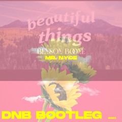 Beautiful Things - Benson Boone (Mr. NYCE DNB Bootleg)