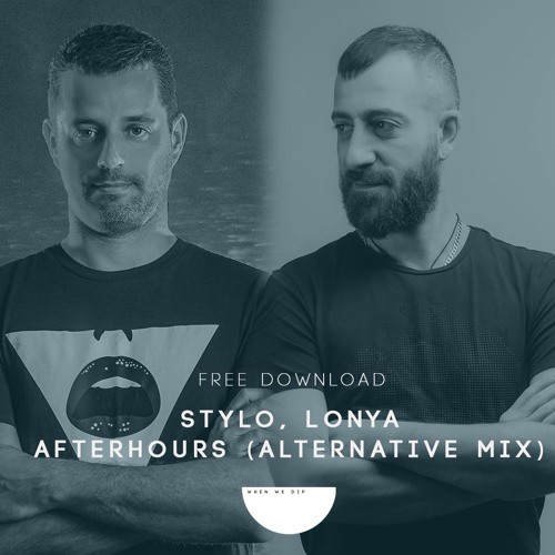 Free Download: Stylo, Lonya - Afterhours (Alternative Mix)
