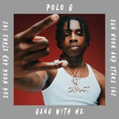 Polo G - Gang With Me