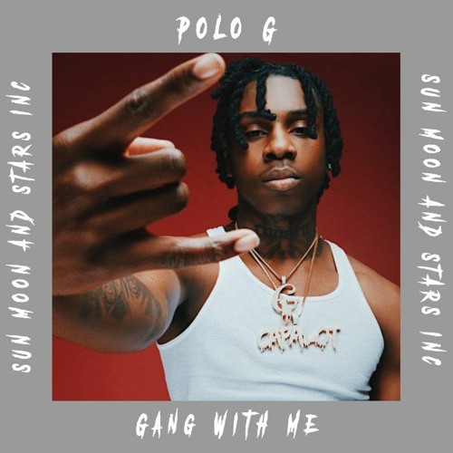 Polo G - Gang With Me
