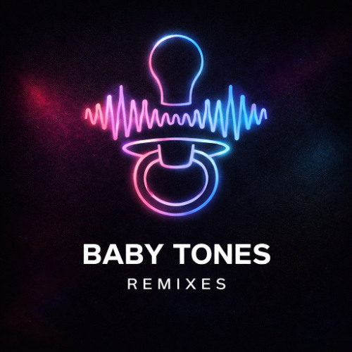 Baby Tones -  2026 Remix