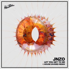 JNZO - Let You Get To Me (Original Mix)
