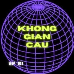 𝕮𝖔𝖑𝖔𝖗 𝖁𝖎𝖇𝖊𝖘 01 * Khong Gian Cau - Dewie