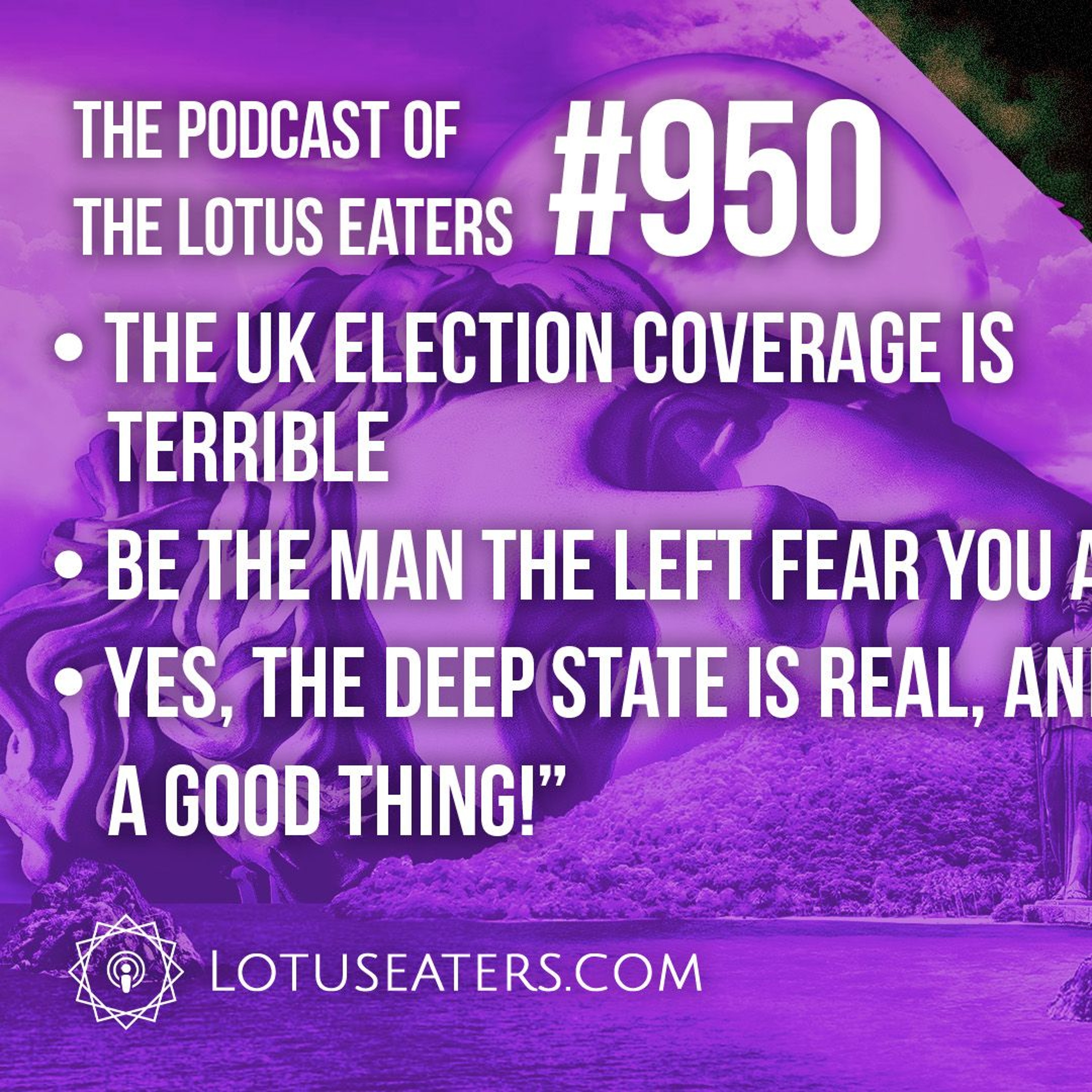 The Podcast of the Lotus Eaters #950