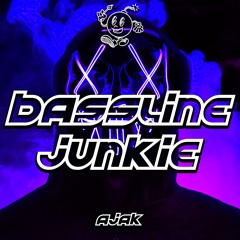 AJAK - Bassline Junkie