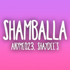 Anyme023 - Shamballa (feat. Shaydee's)