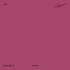 Episode 10: City